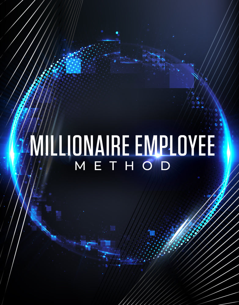 The Millionaire Employee Method